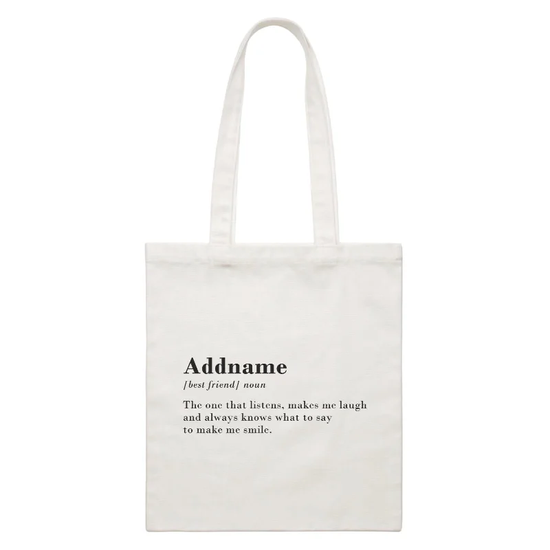 Canvas laundry bag with a drawstring top and a large openingBest Friends Quotes Addname Best Friend Noun The One That Listens Make Me Laugh White Canvas Bag