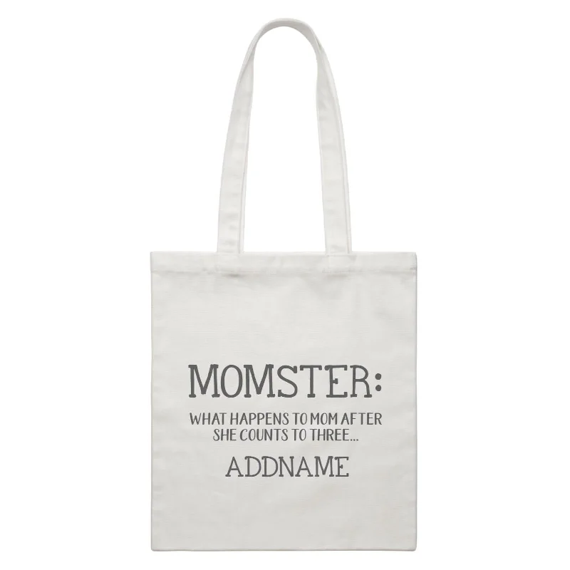 Canvas gift bag with a tissue paper insert and a ribbon handleFunny Mom Quotes Momster What Happens To Mom After She Counts to Three Addname Accessories White Canvas Bag