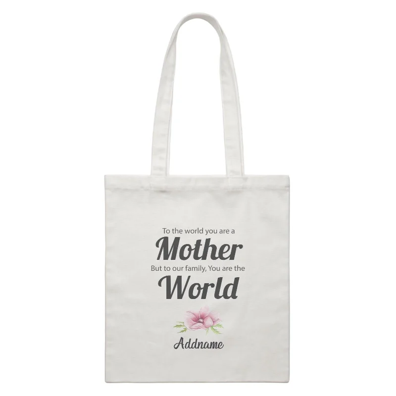 Canvas sports bag with a ventilated shoe compartment and a large main pocketSweet Mom Quotes 1 To The World You Are A Mother But To Our Family, You Are The World Addname White Canvas Bag