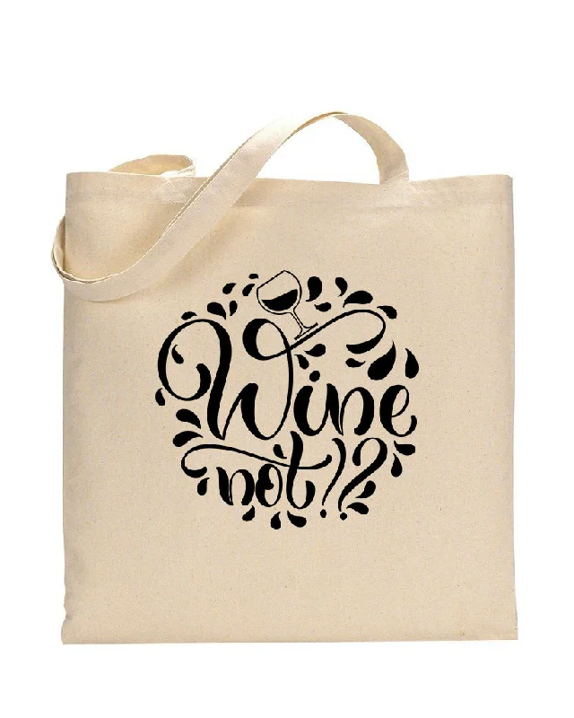 Leatherette tote bag with a quilted pattern and a magnetic snap closureWine? Not? Design - Winery Tote Bags